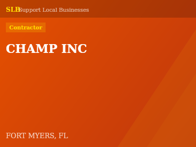 CHAMP INC — Contractor in FORT MYERS, FL