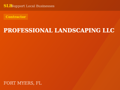 PROFESSIONAL LANDSCAPING LLC — Contractor in FORT MYERS, FL