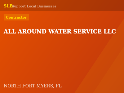 ALL AROUND WATER SERVICE LLC — Contractor in NORTH FORT MYERS, FL