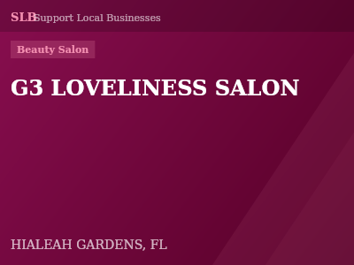 G3 LOVELINESS SALON — Beauty Salon in HIALEAH GARDENS, FL
