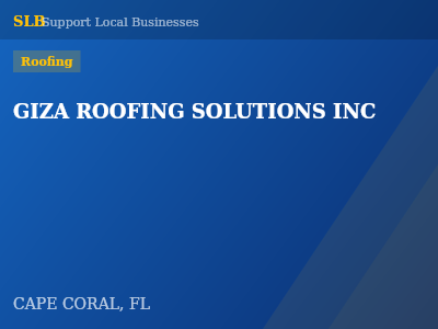 GIZA ROOFING SOLUTIONS INC — Roofing in CAPE CORAL, FL