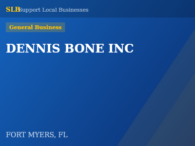 DENNIS BONE INC — General Business in FORT MYERS, FL