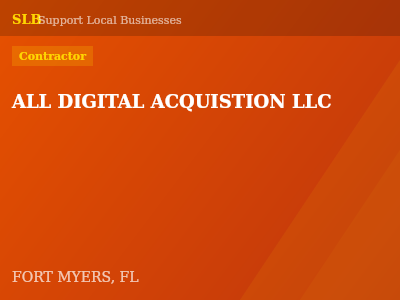 ALL DIGITAL ACQUISTION LLC — Contractor in FORT MYERS, FL