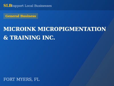 MICROINK MICROPIGMENTATION & TRAINING INC. — General Business in FORT MYERS, FL