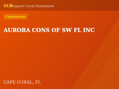AURORA CONS OF SW FL INC — Contractor in CAPE CORAL, FL