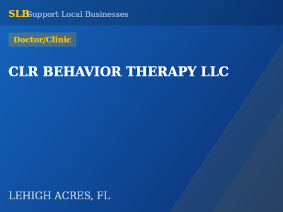 CLR BEHAVIOR THERAPY LLC — Doctor/Clinic in LEHIGH ACRES, FL