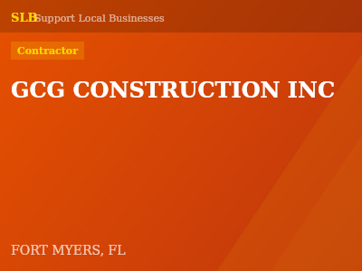 GCG CONSTRUCTION INC — Contractor in FORT MYERS, FL