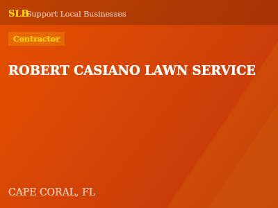 ROBERT CASIANO LAWN SERVICE — Contractor in CAPE CORAL, FL