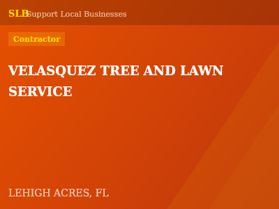 VELASQUEZ TREE AND LAWN SERVICE — Contractor in LEHIGH ACRES, FL