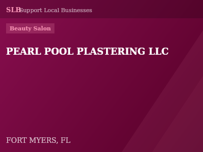 PEARL POOL PLASTERING LLC — Beauty Salon in FORT MYERS, FL