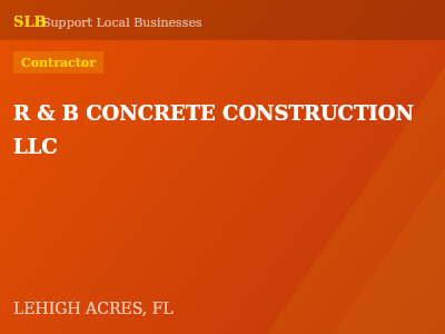 R & B CONCRETE CONSTRUCTION LLC — Contractor in LEHIGH ACRES, FL