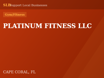 PLATINUM FITNESS LLC — Gym/Fitness in CAPE CORAL, FL