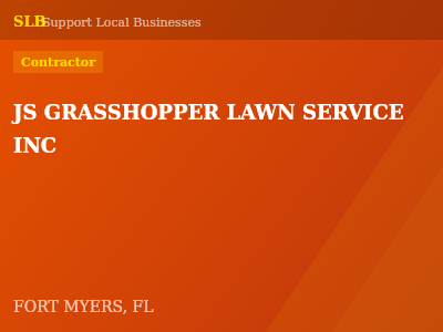 JS GRASSHOPPER LAWN SERVICE INC — Contractor in FORT MYERS, FL