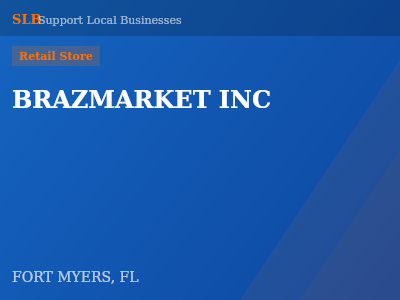 BRAZMARKET INC — Retail Store in FORT MYERS, FL
