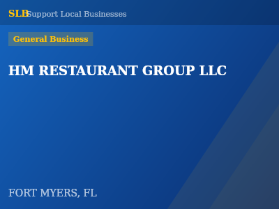 HM RESTAURANT GROUP LLC — General Business in FORT MYERS, FL