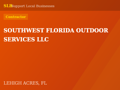 SOUTHWEST FLORIDA OUTDOOR SERVICES LLC — Contractor in LEHIGH ACRES, FL