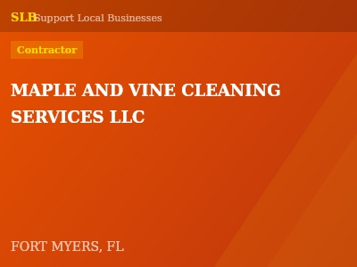 MAPLE AND VINE CLEANING SERVICES LLC — Contractor in FORT MYERS, FL