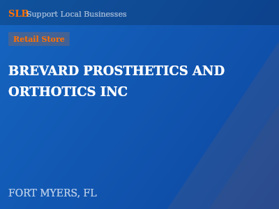 BREVARD PROSTHETICS AND ORTHOTICS INC — Retail Store in FORT MYERS, FL