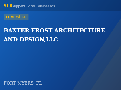 BAXTER FROST ARCHITECTURE AND DESIGN,LLC — IT Services in FORT MYERS, FL