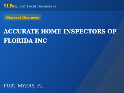 ACCURATE HOME INSPECTORS OF FLORIDA INC — General Business in FORT MYERS, FL
