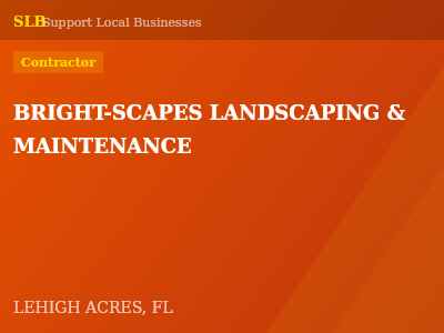 BRIGHT-SCAPES LANDSCAPING & MAINTENANCE — Contractor in LEHIGH ACRES, FL