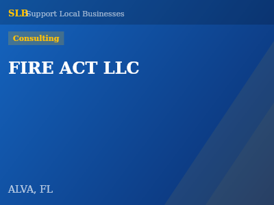 FIRE ACT LLC — Consulting in ALVA, FL
