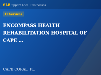 ENCOMPASS HEALTH REHABILITATION HOSPITAL OF CAPE CORAL, LLC — IT Services in CAPE CORAL, FL