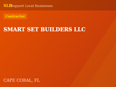 SMART SET BUILDERS LLC — Contractor in CAPE CORAL, FL