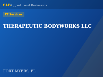 THERAPEUTIC BODYWORKS LLC — IT Services in FORT MYERS, FL
