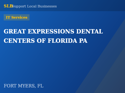 GREAT EXPRESSIONS DENTAL CENTERS OF FLORIDA PA — IT Services in FORT MYERS, FL
