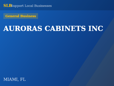 AURORAS CABINETS INC — General Business in MIAMI, FL