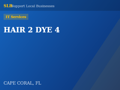 HAIR 2 DYE 4 — IT Services in CAPE CORAL, FL