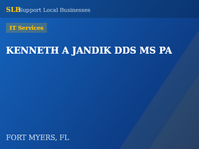 KENNETH A JANDIK DDS MS PA — IT Services in FORT MYERS, FL