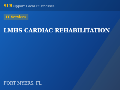 LMHS CARDIAC REHABILITATION — IT Services in FORT MYERS, FL