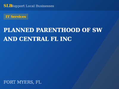 PLANNED PARENTHOOD OF SW AND CENTRAL FL INC — IT Services in FORT MYERS, FL