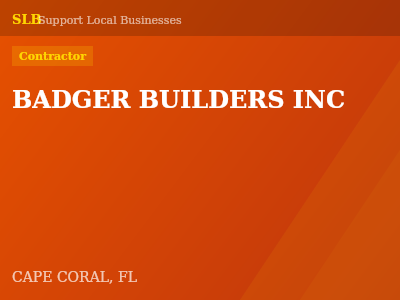 BADGER BUILDERS INC — Contractor in CAPE CORAL, FL