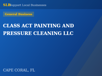 CLASS ACT PAINTING AND PRESSURE CLEANING LLC — General Business in CAPE CORAL, FL