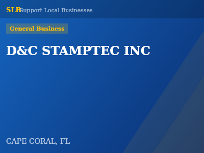 D&C STAMPTEC INC — General Business in CAPE CORAL, FL