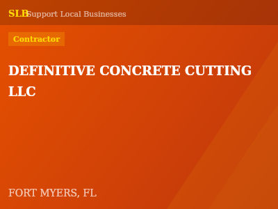DEFINITIVE CONCRETE CUTTING LLC — Contractor in FORT MYERS, FL