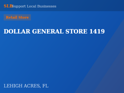 DOLLAR GENERAL STORE 1419 — Retail Store in LEHIGH ACRES, FL