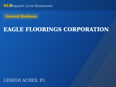 EAGLE FLOORINGS CORPORATION — General Business in LEHIGH ACRES, FL