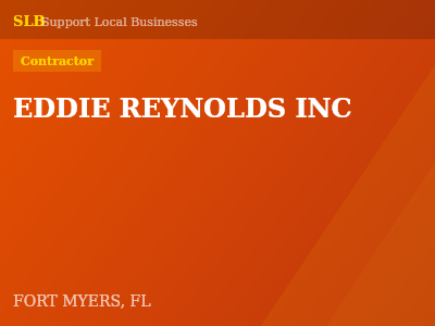 EDDIE REYNOLDS INC — Contractor in FORT MYERS, FL