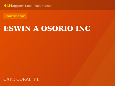 ESWIN A OSORIO INC — Contractor in CAPE CORAL, FL
