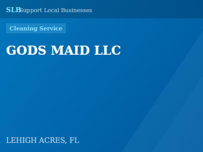 GODS MAID LLC — Cleaning Service in LEHIGH ACRES, FL