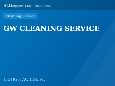 GW CLEANING SERVICE — Cleaning Service in LEHIGH ACRES, FL