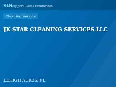 JK STAR CLEANING SERVICES LLC — Cleaning Service in LEHIGH ACRES, FL