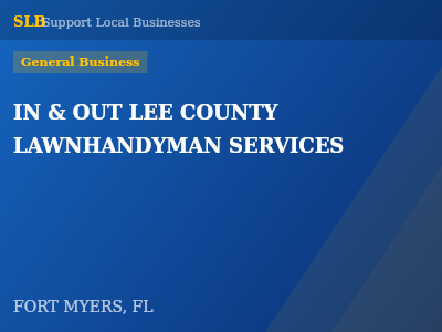IN & OUT LEE COUNTY LAWNHANDYMAN SERVICES — General Business in FORT MYERS, FL