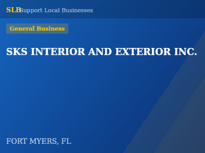 SKS INTERIOR AND EXTERIOR INC. — General Business in FORT MYERS, FL