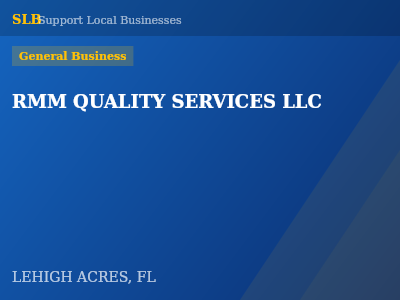 RMM QUALITY SERVICES LLC — General Business in LEHIGH ACRES, FL