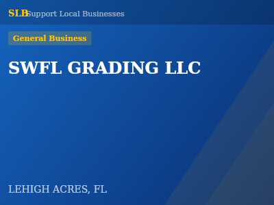 SWFL GRADING LLC — General Business in LEHIGH ACRES, FL